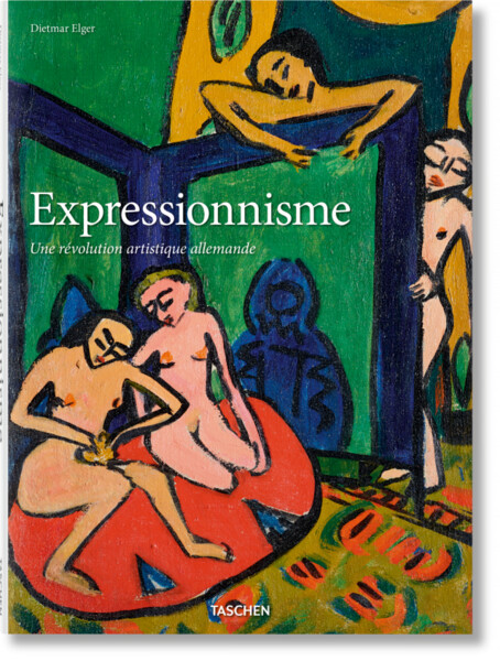 Expressionnisme. Une révolution artistique allemande - Éditions TASCHEN