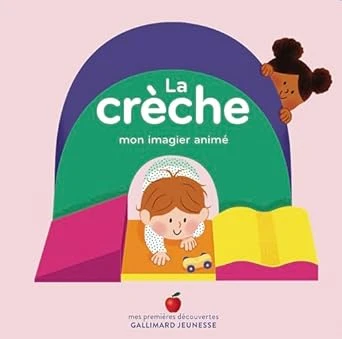 Livre "Mon imagier animé : La crèche" mais qui décrit bien une journée en classe d'accueil