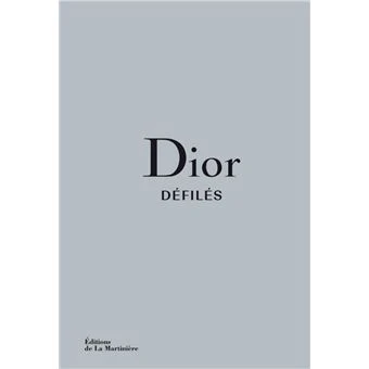 Dior Défilés : L'Intégrale des collections