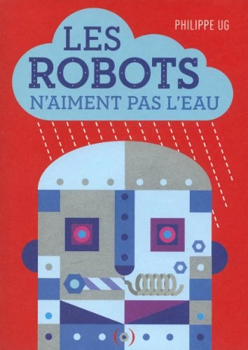 LES ROBOTS N'AIMENT PAS L'EAU