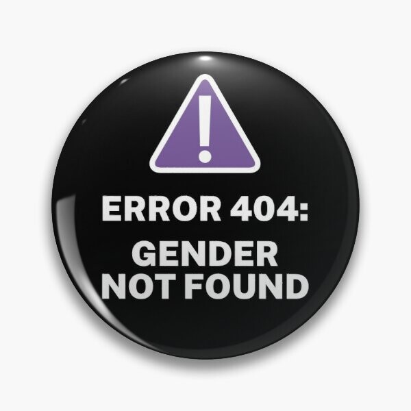 Erreur 404 Sexe introuvable Funny Agender Non Binary Pride | Badge