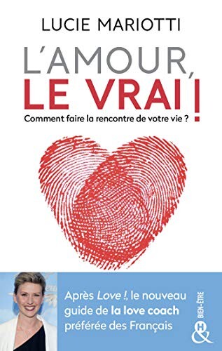 Lucie Mariotti | L'amour, le vrai !