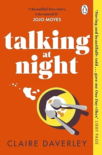 Talking at Night: The perfect read for fans of One Day and Normal People Broché – 6 juin 2024