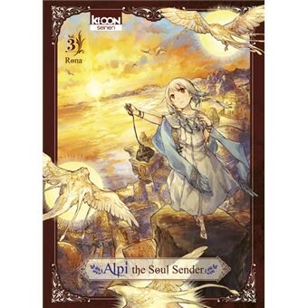Alpi the Soul Sender - Tome 03 : Alpi the Soul Sender