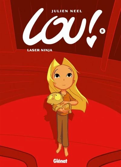 Lou ! - Laser Ninja Tome 05 : Lou ! - Tome 05