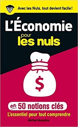 Amazon.fr - 50 notions clés sur l'économie pour les Nuls - Michel MUSOLINO - Livres