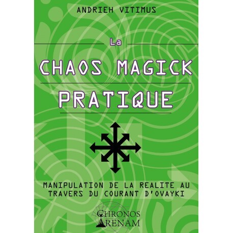 La Chaos Magick Pratique, Andrieh Vitimus