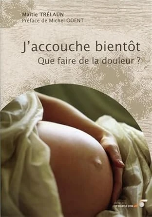 Livre "J'accouche bientôt que faire de la douleur? "