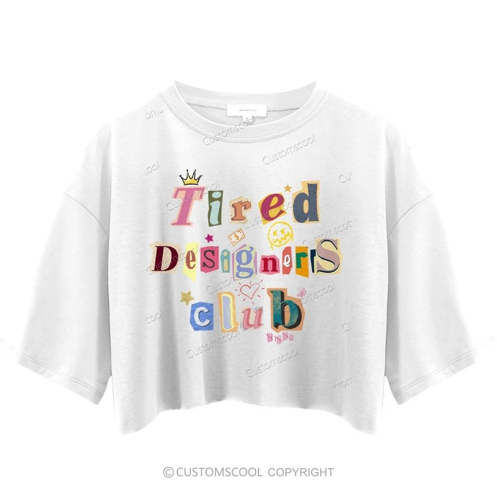Tired Designers Club Crop Tops Customscool