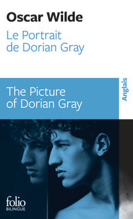 Le Portrait de Dorian Gray/The Picture of Dorian Gray - Oscar Wilde - Folio bilingue - Site Folio