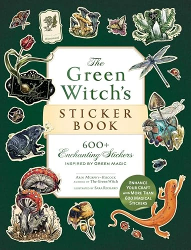The Green Witch's Sticker Book: 600+ Enchanting Stickers Inspired by Green Magic