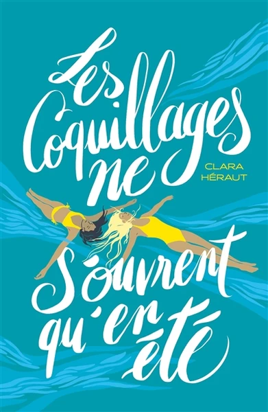 Les coquillages ne s'ouvrent qu'en été - Clara Héraut - Librairie Mollat Bordeaux