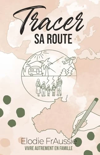 Tracer sa route: Vivre autrement en famille