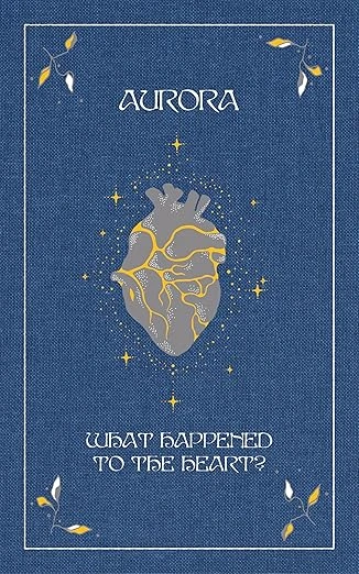What Happened to the Heart?: Cloth Hardback Book Relié – 5 septembre 2024