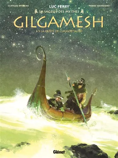 Gilgamesh - La Quête de l'immortalité Tome 03 : Gilgamesh - Tome 03