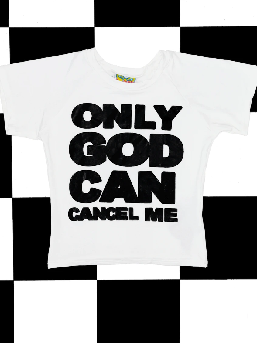 SWEET LORD O'MIGHTY! ONLY GOD CAN CANCEL ME BABY TEE