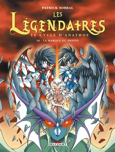 Les Légendaires - Le Cycle d'Anathos : La Marque du destin Tome 10 : Les Légendaires