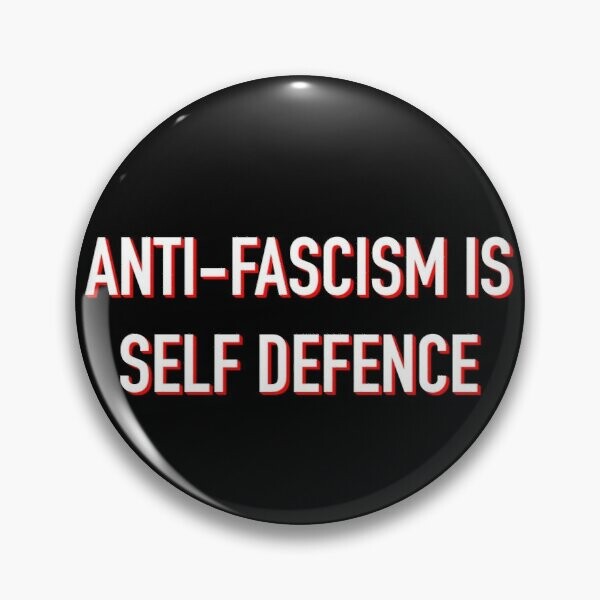 L'anti-fascisme est la légitime défense | Badge