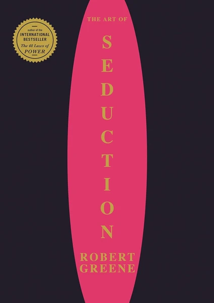 Robert Greene | The Art of Seduction