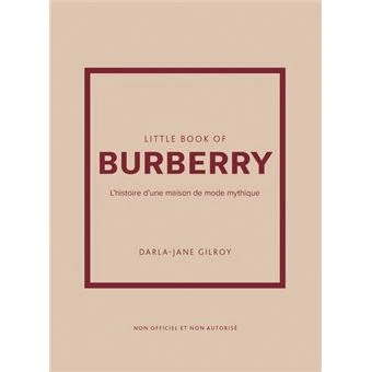 Little Book of Burberry - L'histoire d'une maison de mode mythique (version française)