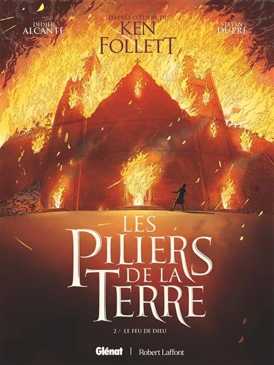 Les Piliers De La Terre - Le Feu de Dieu : Les Piliers de la Terre - Tome 02