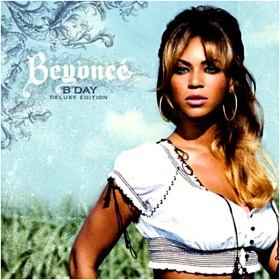 B'day (Deluxe Edition) | Beyoncé