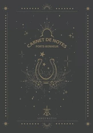 carnet de notes "PORTE-BONHEUR" noir et or: porte-bonheur, carnet, carnet d'écritures, journal intime, bloc notes, pratiques, magie, ésotérisme, ... voyance, sorcellerie, développement personnel Broché – 28 juillet 2022
