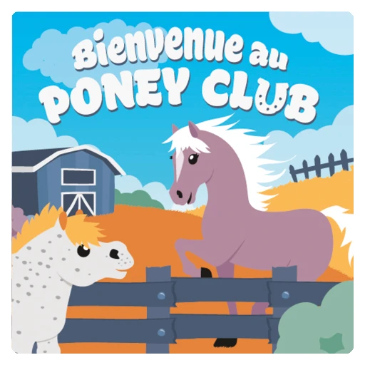 Bienvenue au Poney Club