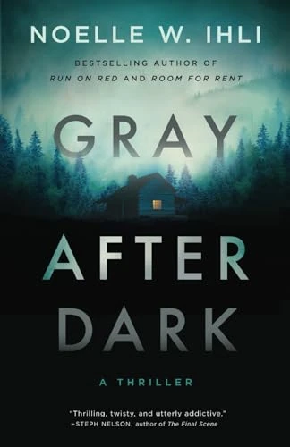 — amazon, gray after dark by noelle w. ihli
