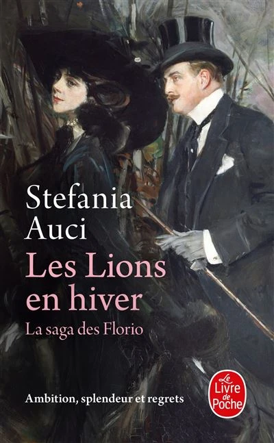 La Saga des Florio - les florio,3 : Les Lions en hiver (Les Florio, Tome 3)
